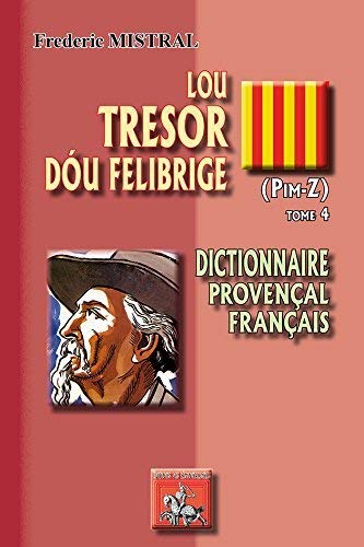 Lou Tresor dou Felibrige (T4) (Pim-Z)