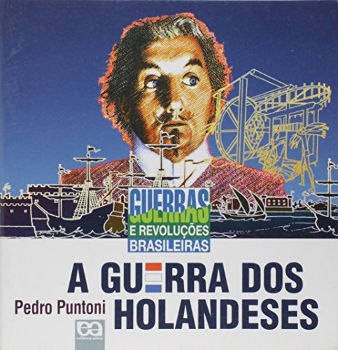 A Guerra dos Holandeses (Paperback)