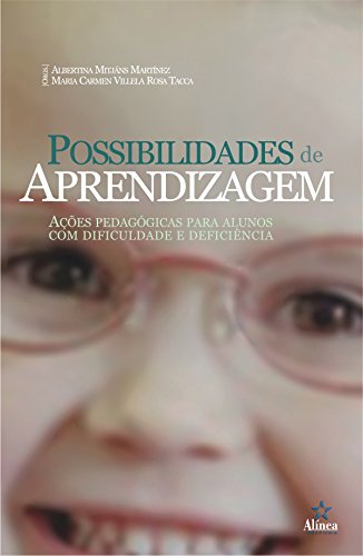 Possibilidades de Aprendizagem. Ações Pedagógicas Para Alunos com Dificuldade e Deficiência (Paperback)