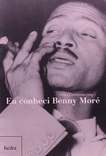 Eu Conheci Benny More (Paperback)