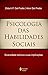 Psicologia Das Habilidades Sociais. Diversidade Teorica E Sua... by Zilda A. P. del Prette