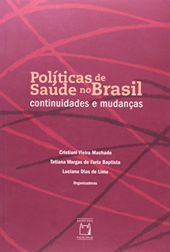 Politicas de Saude no Brasil: Continuidades e Mudancas (Paperback)