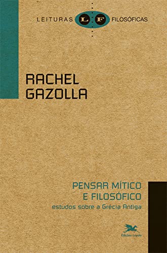 Pensar Mítico e Filosófico. Estudos Sobre a Grécia Antiga (Paperback)