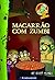 Macarrão com Zumbi - Coleção A Cozinha de Monstros