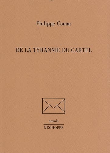 De la tyrannie du cartel (Paperback)