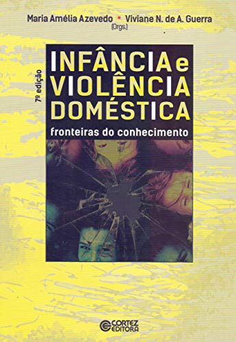 Infância e violência doméstica: fronteiras do conhecimento (Paperback)