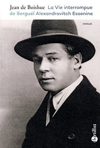 La vie interrompue de Sergueï Alexandrovitch Essenine (Paperback)