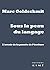 Sous la peau du langage