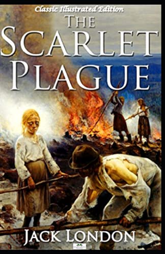 The Scarlet Plague: Illustrated Edition