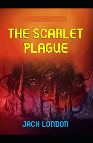 The Scarlet Plague:Illustrated Edition