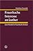 Feuerbachs Interesse an Luther. by Matthias Petzoldt