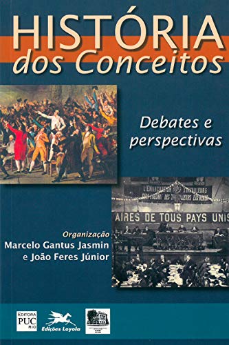 História Dos Conceitos. Debates E Perspectivas (Em Portuguese do Brasil)