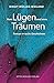 Vom Lügen und vom Träumen: ...