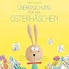 Überraschung für das Osterhäschen Ill. v. Ringli, Andrea Deutsch