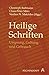Heilige Schriften: Ursprung, Geltung und Gebrauch