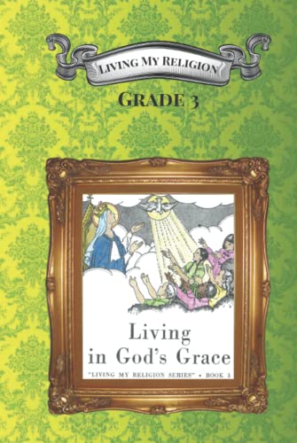 Living My Religion Grade 3: Living in God's Grace (Hardcover)