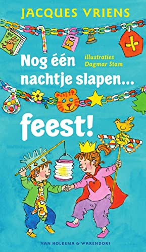 Nog een nachtje slapen ... feest! (Dutch Edition)