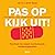 Pas op, kijk uit! (Dutch Edition)