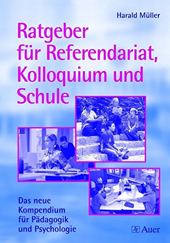 Ratgeber für Referendariat, Kolloquium und Schule (Paperback)
