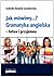 Jak mówimy...? Gramatyka angielska - latwa i przyj