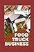 Food Truck Business: Lesson...