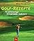 Golf- Rezepte. 72 schwierig...