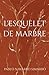 L'esquelet de marbre: Reali...