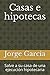 Casas e hipotecas: Salve a su casa de una ejecución hipotecaria (Spanish Edition)