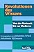 Revolutionen des Wissens. V...