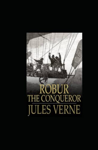Robur the Conqueror: Annotated