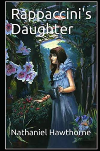 Rappaccini's Daughter Illustrated: Rappaccini's Daughter Illustrated