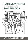 Understanding Design: Patrick Whitney in Conversation with Sam Pitroda Understanding Design: Patrick Whitney in Conversation with Sam Pitroda