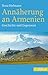 Annäherung an Armenien: Geschichte und Gegenwart