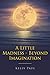 A Little Madness- Beyond Imagination
