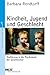 Kindheit, Jugend und Geschlecht. Einführung in die Psychologi... by Barbara Rendtorff