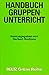 Handbuch Gruppenunterricht