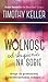 Wolnosc od skupienia na sobie by Keller Timothy