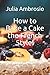 How to Bake a Cake the Fren...