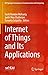 Internet of Things and Its Applications by Sachi Nandan Mohanty