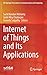 Internet of Things and Its Applications (EAI/Springer Innovations in Communication and Computing)