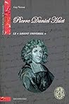 Pierre Daniel Huet: le savant universel