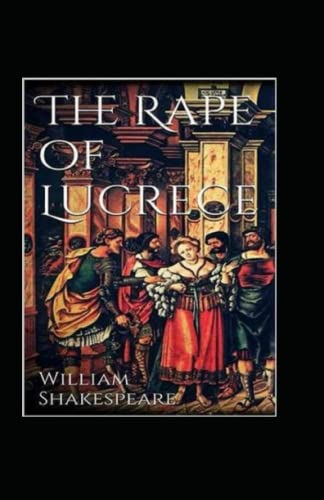 THE RAPE OF LUCRECE Annotated