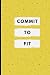 Commit to be Fit by Miriam Ali