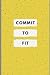 Commit to be Fit