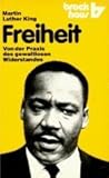 Freiheit. Von der Praxis des gewaltlosen Widerstands.