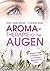 Aromatherapie für die Augen...