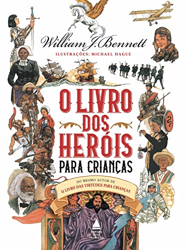 O livro dos heróis para crianças (Portuguese Edition)