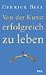 Von der Kunst, erfolgreich ...