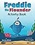 Freddie the Flounder Activity Book