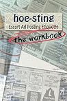 Hoe-sting: Escort Ad Posting Etiquette: The Workbook (THUW Hoefessional)